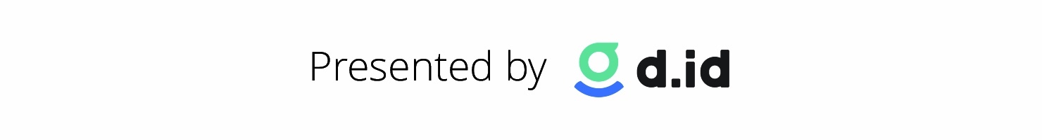 Presented by d.id Presented by d.id