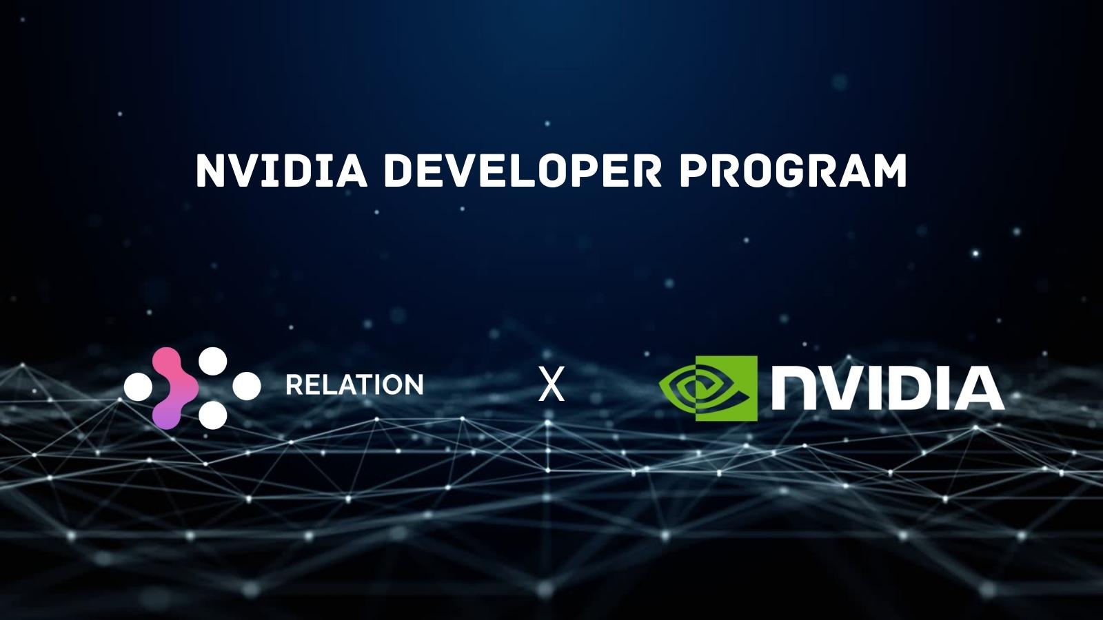 Web3社交协议Relation加入英伟达开发者计划,加速人工智能驱动的开放式社交网络
