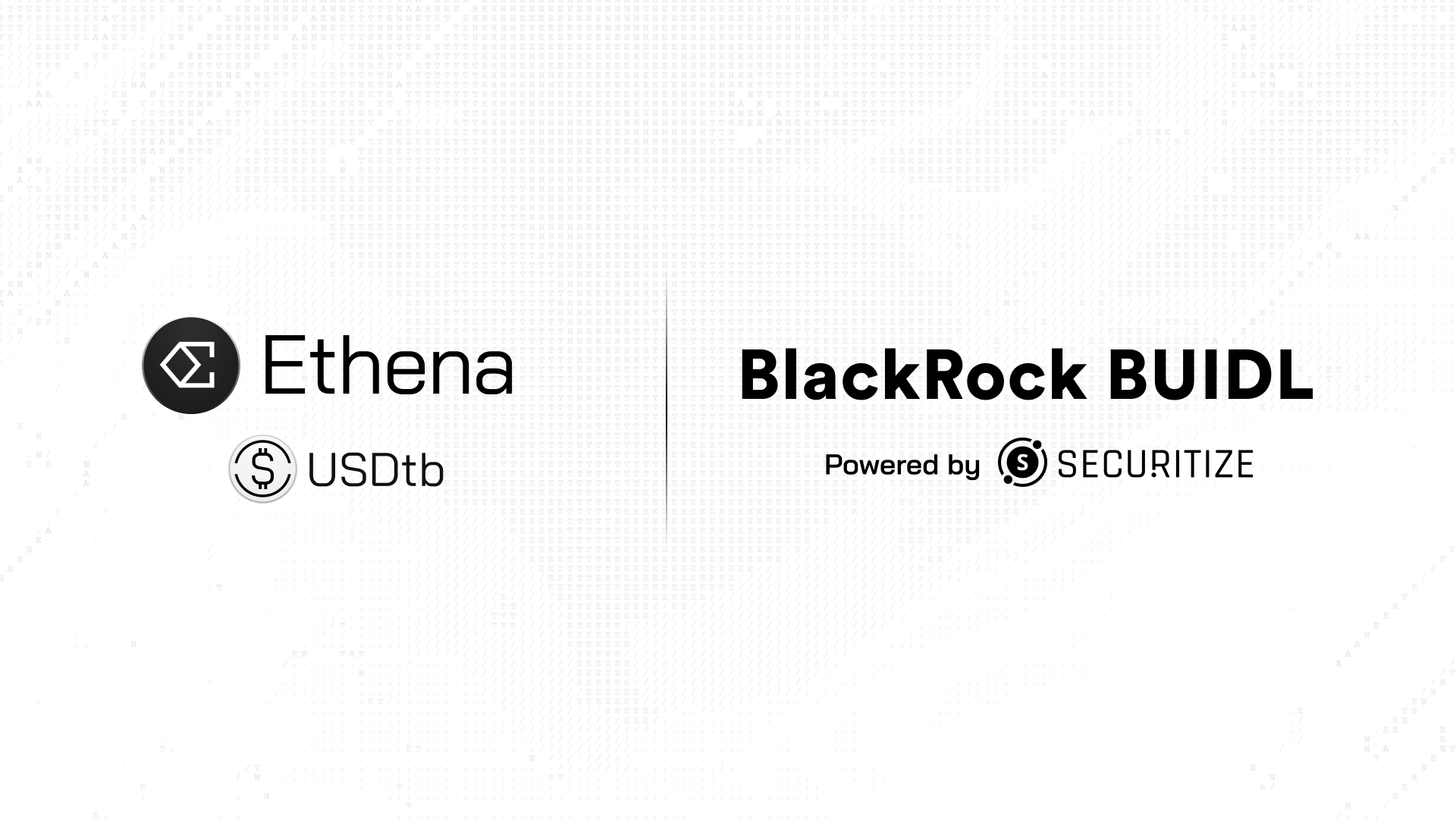 速览Ethena新稳定币USDtb:BlackRock BUIDL基金支持,或将推动大量TradFi资金流入