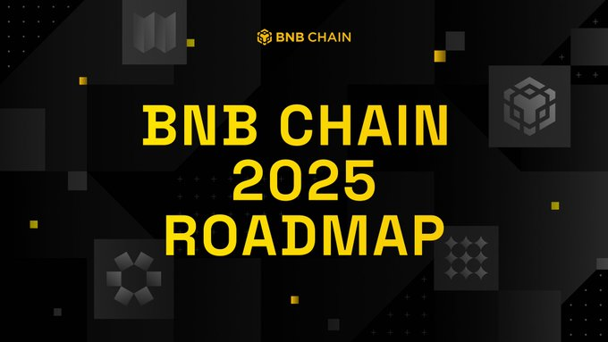 解读BNB Chain 2025年路线图:交易速度提升、AI优先、Meme币支持等